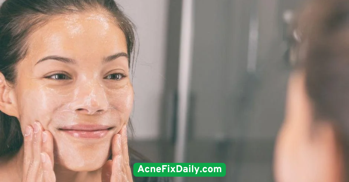 Use a Gentle, Oil-Control Cleanser Daily